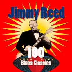 100 Blues Classics - Jimmy Reed