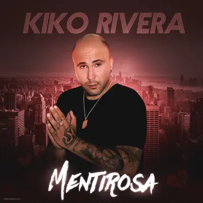 Mentirosa - Single - Kiko Rivera