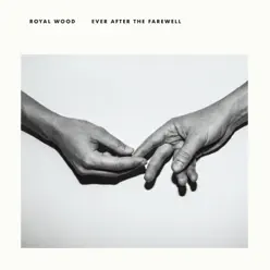Ever After the Farewell - Royal Wood Ever After the Farewell - Royal Wood