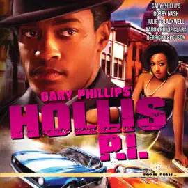 Gary Phillips' Hollis P.I. (Unabridged)