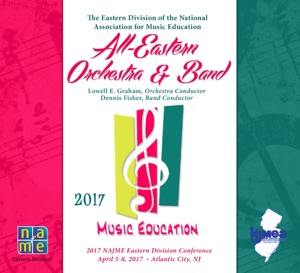 NAfME 2017 All Eastern Division All-Eastern Orchestra & Band (Live)