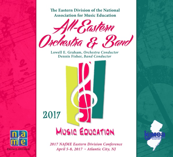 NAfME 2017 All Eastern Division All-Eastern Orchestra & Band (Live)
