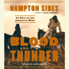 Blood and Thunder: An Epic of the American West (Abridged) - Hampton Sides