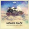 Higher Place (feat. Ne-Yo) - Dimitri Vegas & Like Mike & Dimitri Vegas & Like Mike lyrics
