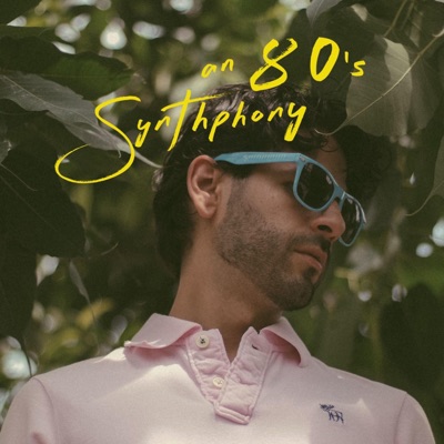 An 80s Synthphony - EP