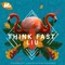 Think Fast artwork