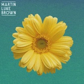 Martin Luke Brown - Grit Your Teeth