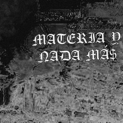 Materia y Nada Mas - Single