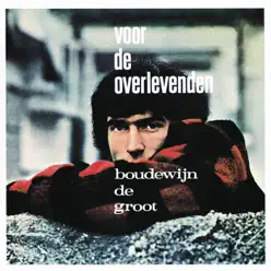 Voor De Overlevenden - Boudewijn De Groot