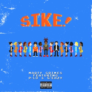 SIKE! (feat. P-LO & G-Eazy)