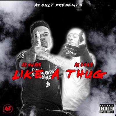 Like a Thug (feat. AzChike) - Single