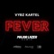 Fever (Major Lazer Remix) - Vybz Kartel lyrics