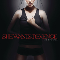 She Wants Revenge - This Is Forever artwork