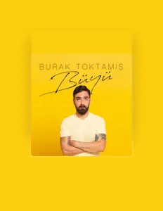 Burak Toktamış dinle, müzik videolarını izle, biyografisini oku, tur tarihlerini ve daha fazlasını gör!