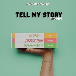Tell My Story Riddim - Single