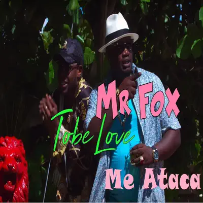 Me Ataca (feat. Tobe Love) - Single - Mr Fox