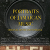 Portraits of Jamaican Music (Original Movie Soundtrack) - Various Artists