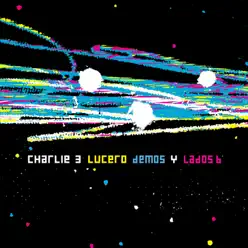 Lucero: Demos & Lados B - Charlie 3 Lucero: Demos & Lados B - Charlie 3