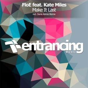 Make It Last (feat. Kate Miles) - Single