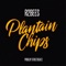 Plantain Chips - R2Bees lyrics