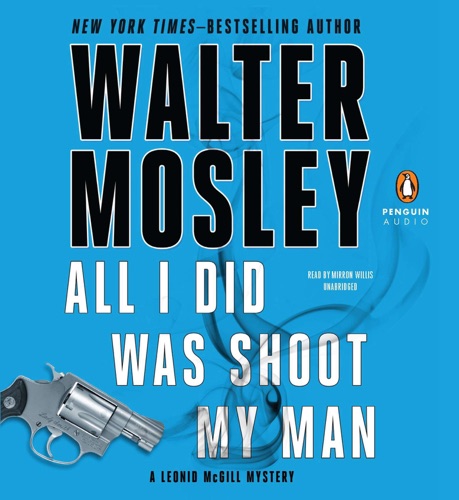 All I Did Was Shoot My Man (Unabridged) cover