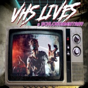 VHS Lives!: A Schlockumentary (Original Recording) - Tony Newton
