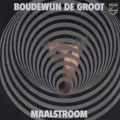 Maalstroom - Boudewijn De Groot