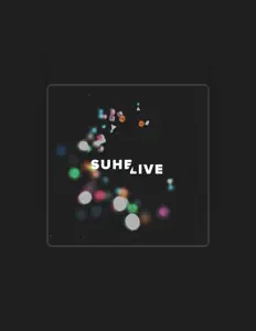 收听 Suhe Live、观看音乐视频、阅读小传、查看巡演日期等 ！