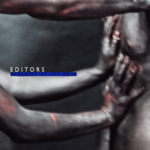 Darkness at the Door - Single - Editors