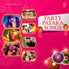 Party Pataka Songs