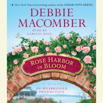 Rose Harbor in Bloom: A Novel (Unabridged)