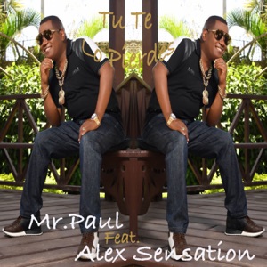 Tu Te Lo Pierdes (feat. Alex Sensation) - Single