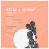 Steak X Skrimp - EP