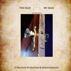The Man (My Man) - Single - Beatrice The Man (My Man) - Single - Beatrice
