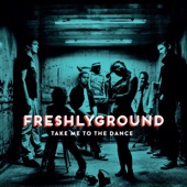 Freshlyground - Not Too Late For Love
