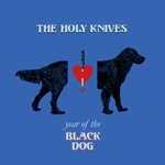 The Holy Knives - Switchblade Heart