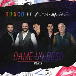 Dame un Beso (Remix) [Feat. Juan Miguel] - Single - Guaco