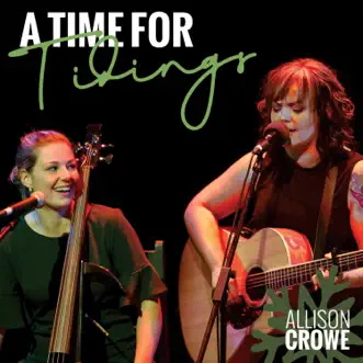 A Time for Tidings by Allison Crowe album reviews, ratings, credits