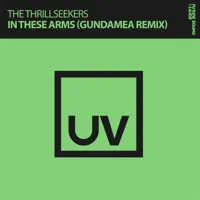 In These Arms (Gundamea Remix) — The Thrillseekers