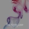 That Kinda Love - Single