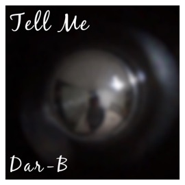 Tell Me Dar-B