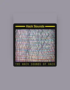 聆聽 Hack Sounds、觀看音樂影片、閱讀小傳、查看巡演日期等！