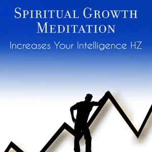 Spiritual Growth Meditation: Increases Your Intelligence HZ - Improve Focus, Concentration, Brain Stimulation for Study & Memory