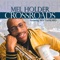 Crossroads (feat. Ben Tankard) - Mel Holder lyrics
