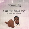 Give Her Right Back (feat. Dances With White Girls) - Single