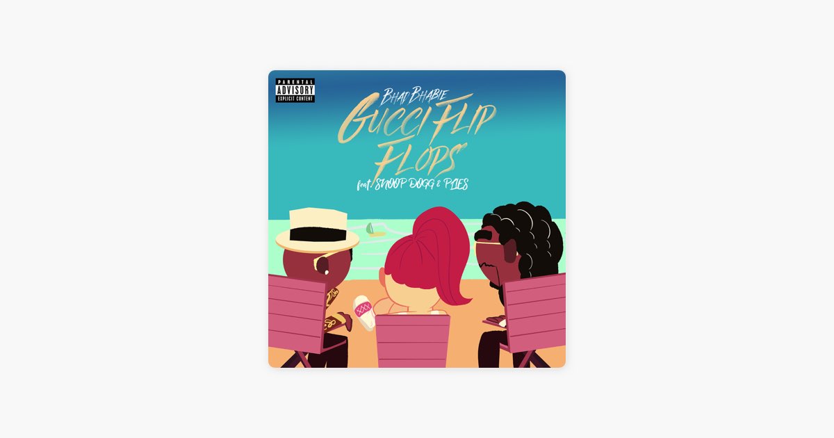 Gucci Flip Flops (feat. Snoop Dogg & Plies) [Remix] - Canción de Bhad  Bhabie - Apple Music