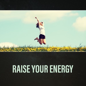 Raise Your Energy – Calm Meditation Music, Boost Happiness, Everyday Relief, Floatation Relax, Energy Healing