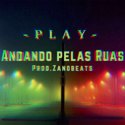 Andando pelas Ruas (feat. Play) - Single