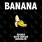 Banana (feat. Boyd Janson & Brooklyn) - RUGGED lyrics