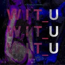 Wit U (feat. Lil Dream) N.O.